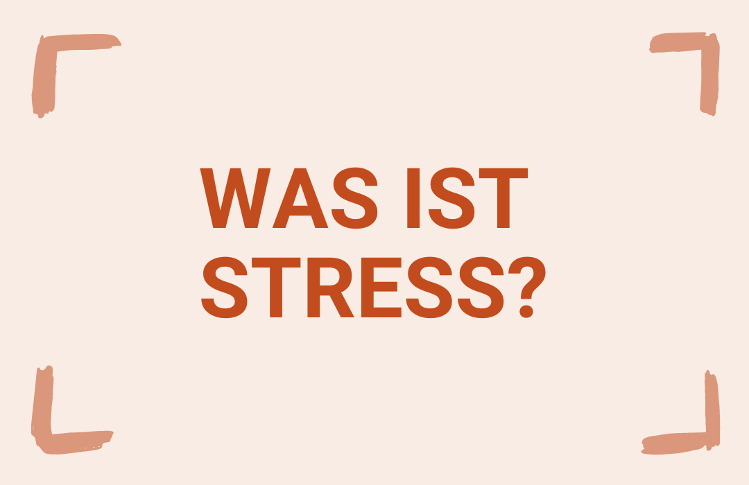 Stress kennen wir alle, doch was ist Stress im Alltag überhaupt?